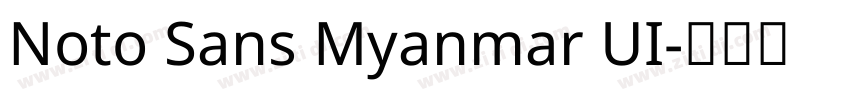 Noto Sans Myanmar UI字体转换 Noto Sans Myanmar UI字体转换